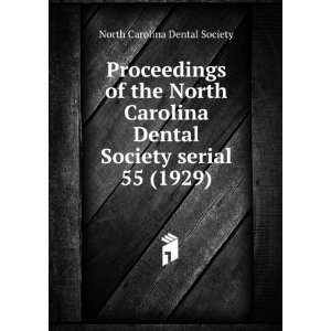   North Carolina Dental Society serial. 55 (1929): North Carolina Dental