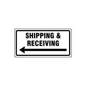  SHIPPING & RECEIVING (CHOOSE ARROW) Sign   12 x 24 .080 