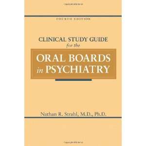  Clinical Study Guide for the Oral Boards in Psychiatry 