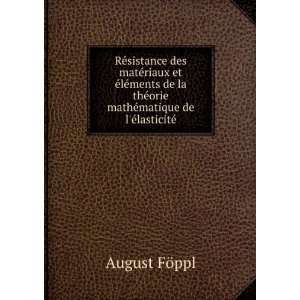   ©orie mathÃ©matique de lÃ©lasticitÃ© August FÃ¶ppl Books