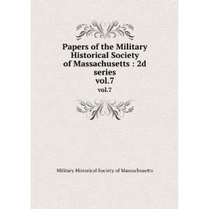  Papers of the Military Historical Society of Massachusetts 