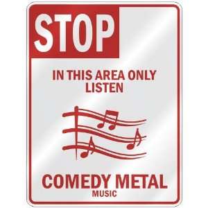  STOP  IN THIS AREA ONLY LISTEN COMEDY METAL  PARKING SIGN 