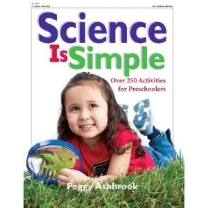  Science is Simple   Over 250 Activities for Preschoolers 