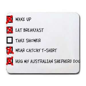    HUG MY AUSTRALIAN SHEPHERD DOG CHECKLIST Mousepad