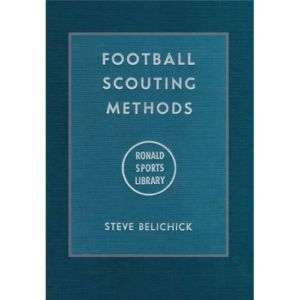 NEW Football Scouting Methods   Belichick, Steve  
