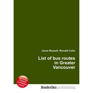  List of bus routes in Greater Vancouver Ronald Cohn Jesse 