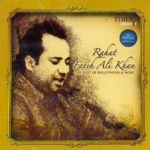 Rahat Fateh Ali Khan   The Best Of Bollywood & More C D  
