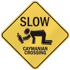     SLOW  CAYMANIAN CROSSING  CAYMAN ISLANDS