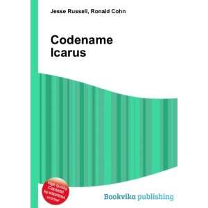  Codename Icarus Ronald Cohn Jesse Russell Books