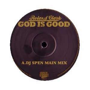  ROLAND CLARK / GOD IS GOOD ROLAND CLARK Music