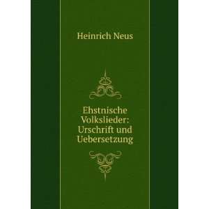   Volkslieder Urschrift und Uebersetzung Heinrich Neus Books