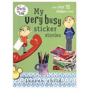  Charlie & Lola My Very Busy Sticker Stories Toys & Games