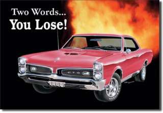 1967 PONTIAC GTO Two Words You Lose Nostalgic Tin Sign  