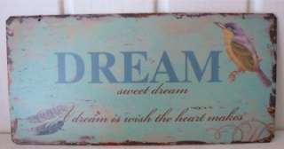Schild Blechschild DREAM sweet dreams  Vintage Stil  