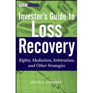 Investors Guide to Loss Recovery Rights, Mediation, Arbitration, and 