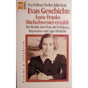 Evas Geschichte Anne Franks Stiefschwester erzählt  Eva 