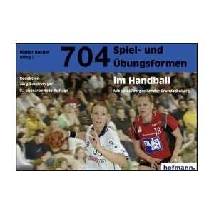 704 Spiel  und Übungsformen im Handball Mit spielübergreifender 