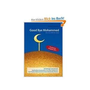 Good Bye Mohammed Das neue Bild des Islam  Norbert G 