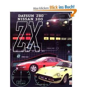 Datsun/Nissan 280ZX & 300ZX: .de: Brian Long: Englische Bücher
