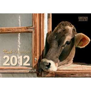 Kuh Kalender 2012: Das Original aus dem Allgäu: .de: EDITION 