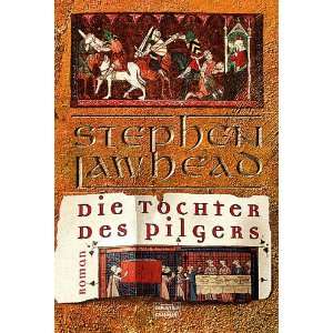   des Pilgers  Stephen R. Lawhead, Rainer Schumacher Bücher