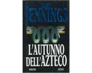 autunno dellAZTECO di Jennings Gary  1997 a Piacenza    Annunci