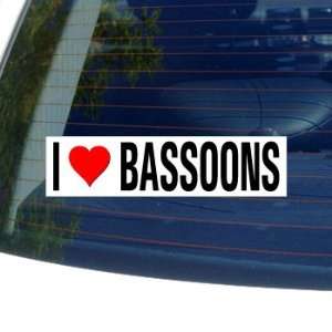  I Love Heart BASSOONS   Window Bumper Sticker: Automotive