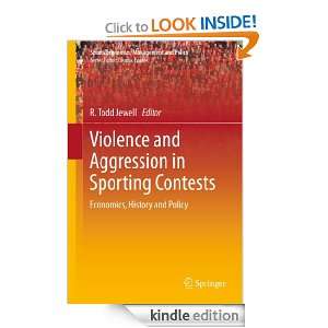 Violence and Aggression in Sporting Contests Economics, History and 