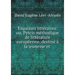   © Ã¡ la jeunesse et . David EugÃ¨ne LÃ©vi  AlvarÃ¨s Books