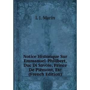  Notice Historique Sur Emmanuel Philibert, Duc Di Savoie 