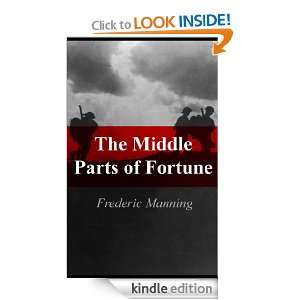   Middle Parts of Fortune Frederic Manning  Kindle Store