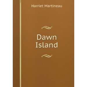 Dawn Island Harriet Martineau Books