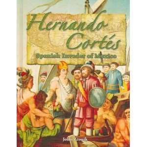  Hernando Cortes: John Paul Zronik: Books