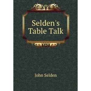 Seldens Table Talk John Selden  Books