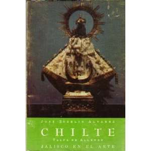  Chilte, Talpa de Allende Jose Rogelio Alvarez Books