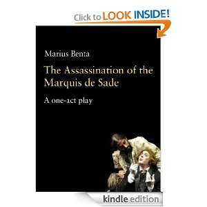 The Assassination of the Marquis de Sade A one act play Marius Benta 
