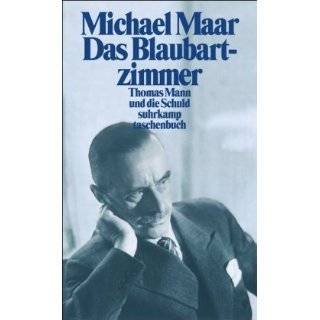   . Thomas Mann und die Schuld. by Michael Maar (Mar 1, 2003