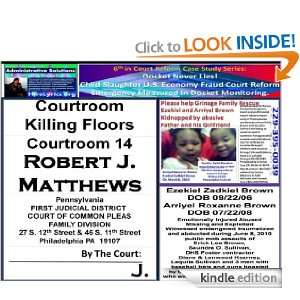 Courtroom 14 Killing Floors of Judge Robert J. Matthews and the 