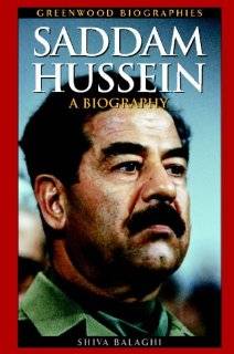 Saddam Hussein A Biography (Greenwood Biographies) by Shiva Balaghi 