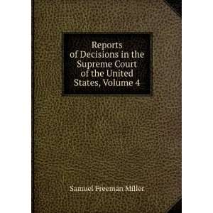   Court of the United States, Volume 4 Samuel Freeman Miller Books