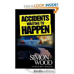 Accidents Waiting to Happen Simon Wood  Kindle Store