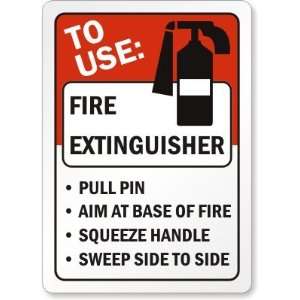  To Use Fire Extinguisher Pull Pin Aim At Base Of Fire 