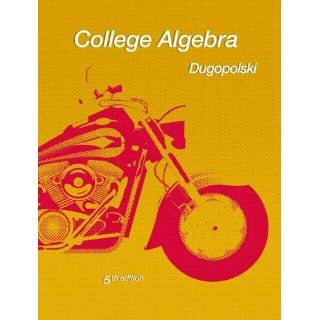 College Algebra (5th Edition) (Dugopolski Precalculus Series) by Mark 