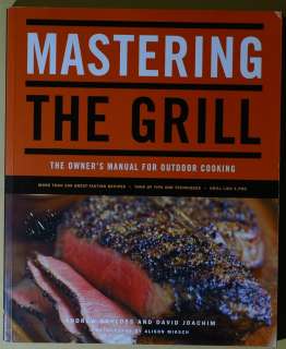 MASTERING THE GRILL   THE OWNERS MANUAL FOR OUTDOOR COOKING   ANDREW 