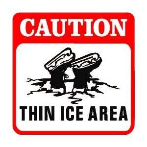  CAUTION THIN ICE AREA ice skate fun sign